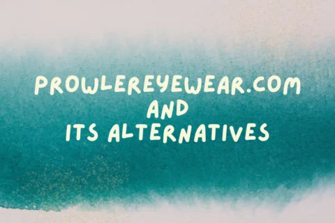About Prowlereyewear.com and its alternatives